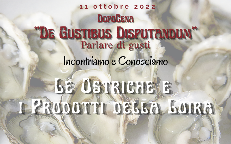 De Gustibus Disputandum Vol. 002: Le Ostriche e i Prodotti della Loira